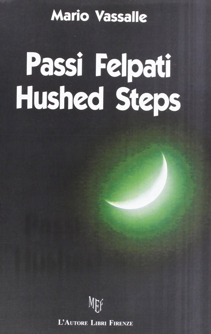 Passi felpati. Hushed steps