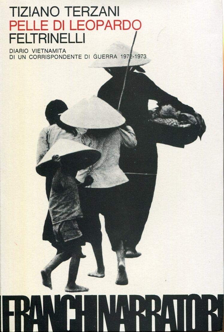 Pelle di Leopardo. Diario vietnamita di un corrispondente di guerra …