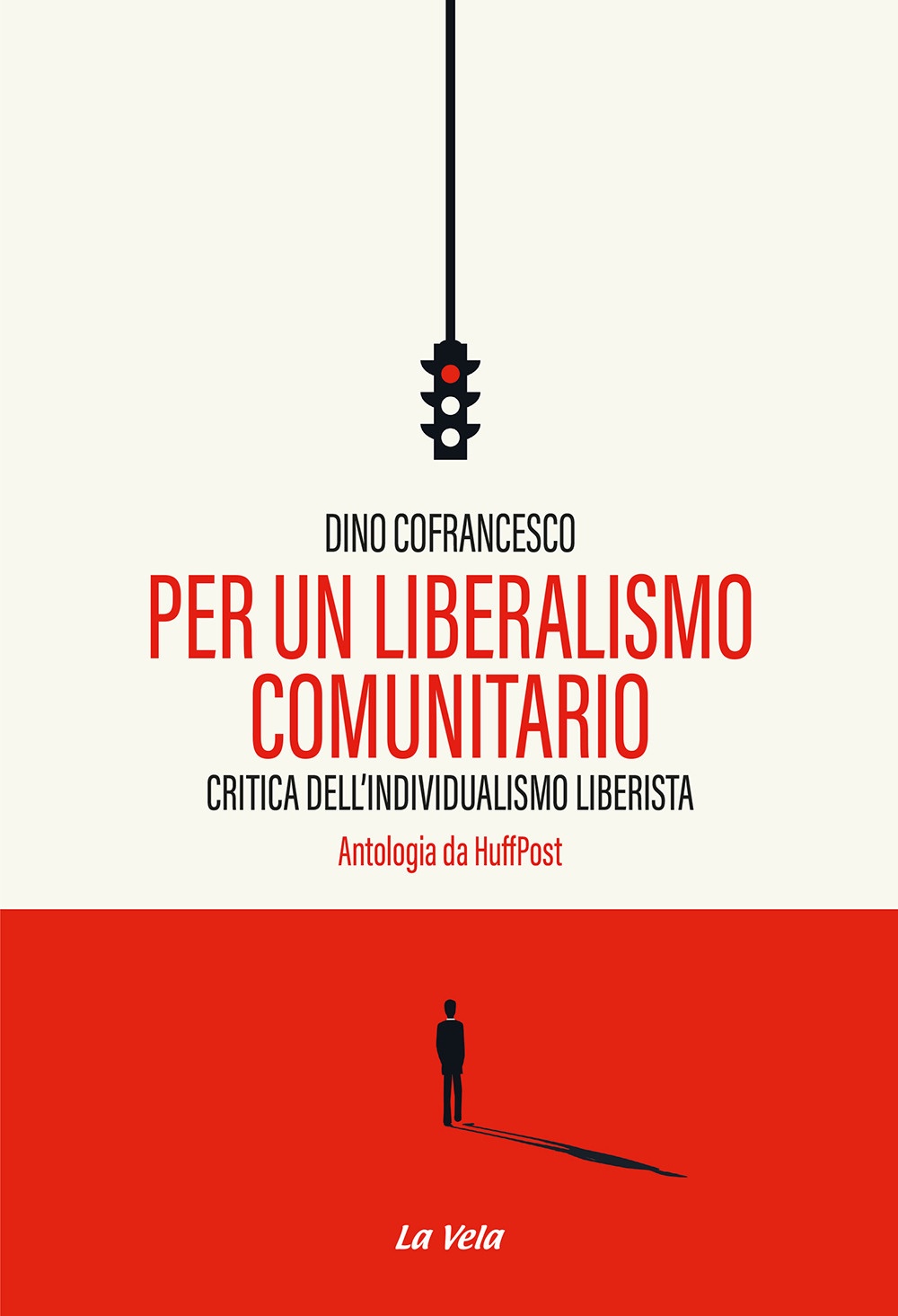 Per un liberalismo comunitario. Critica dell'individualismo liberista Antologia da HuffPost