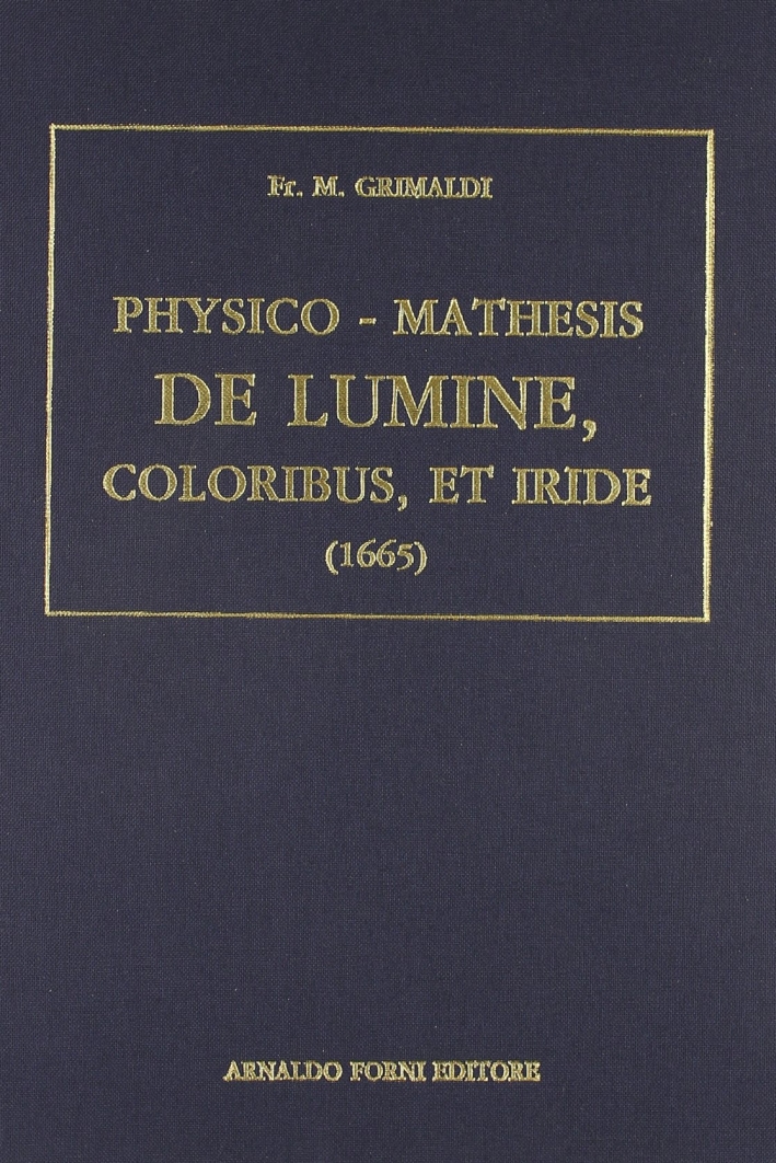 Phisico-Mathesis de Lumine, Coloribus et Iride