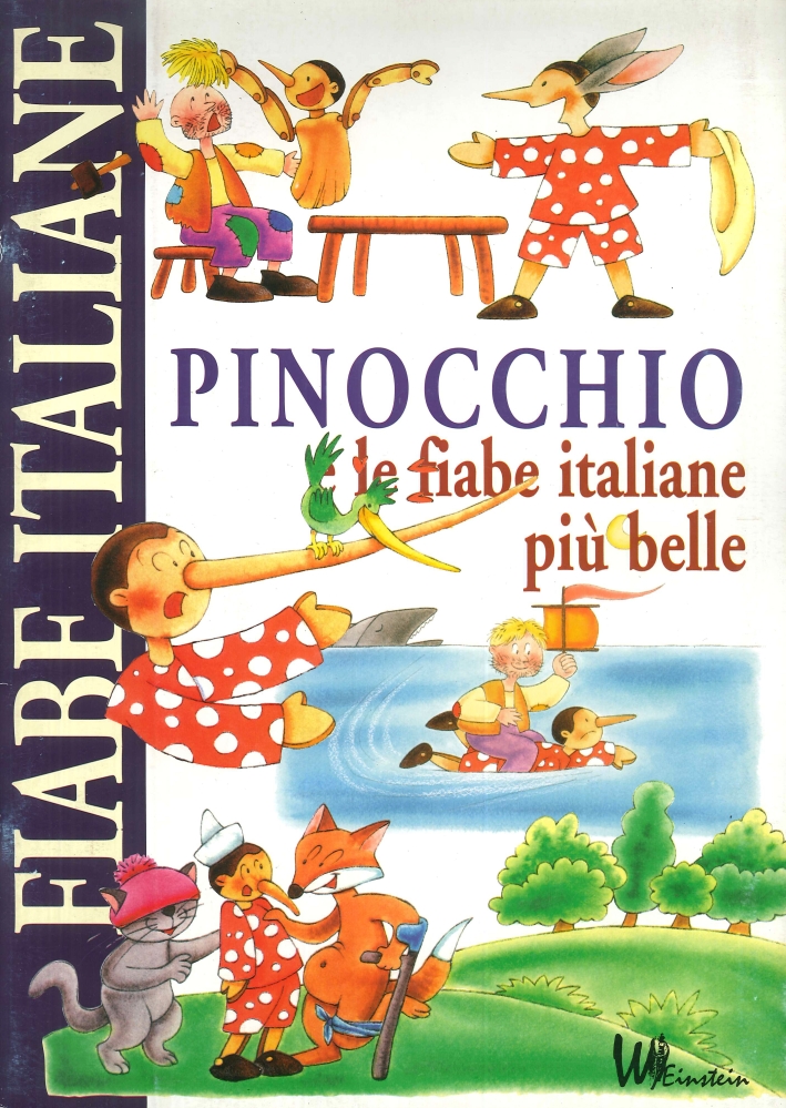 Pinocchio. Le fiabe italiane più belle