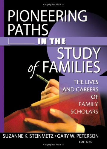 Pioneering Paths in the Study of Families: The Lives and …