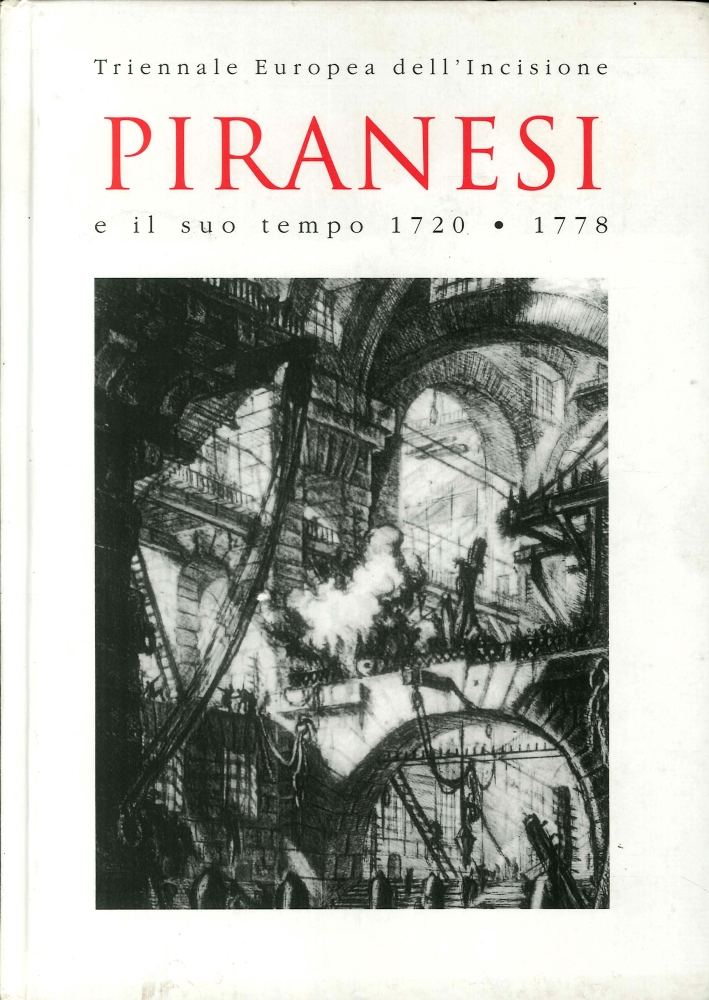 Piranesi e il suo tempo 1720-1778