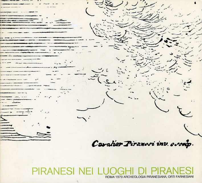 Piranesi nei luoghi di Piranesi. Roma, 1979, Archeologia Piranesiana, Orti …