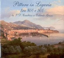 Pittura in Liguria tra 800 e 900, Milano, Enrico Gallerie …