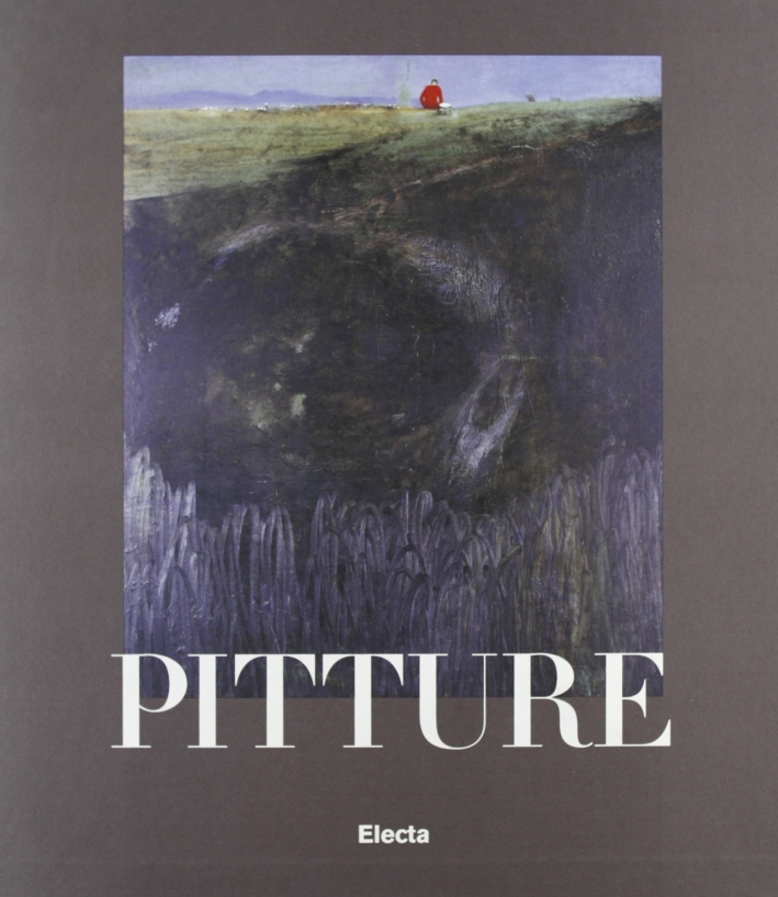 Pitture. Il sentimento e la forma. Opere di artisti italiani …