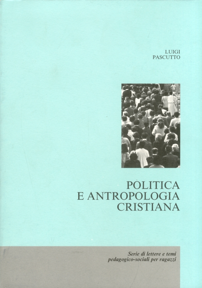 Politica e antropologia cristiana