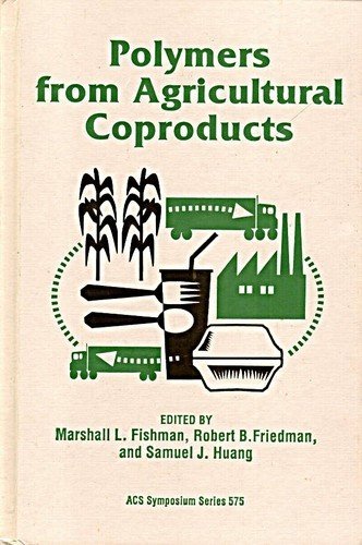 Polymers From Agricultural Coproducts