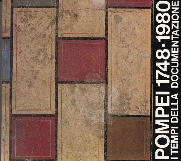 Pompei 1748-1980. I Tempi delle Documentazione