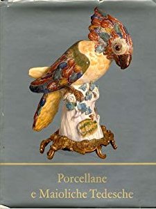 Porcellane e Maioliche Tedesche