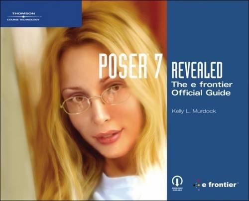 Poser 7 Revealed: The E Frontier Official Guide