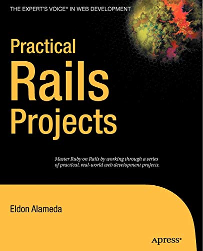 Practical Rails Projects (Expert'S Voice)