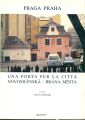 Praga. Una porta per la città. Diadattiche a confronto, Praga-Firenze