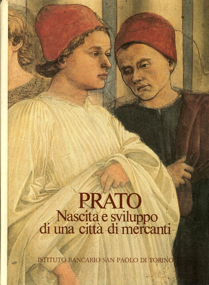 Prato. Nascita e sviluppo di una citta' di mercanti