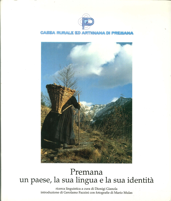 Premana. Un paese, la sua lingua e la sua identità. …