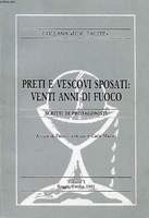 Preti e Vescovi Sposati : Venti Anni di Fuoco. Scritti …