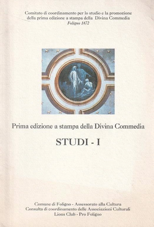 Prima Edizione a Stampa della Divina Commedia. Studi - I°.