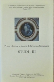 Prima Edizione a Stampa della Divina Commedia. Studi. Volume 3