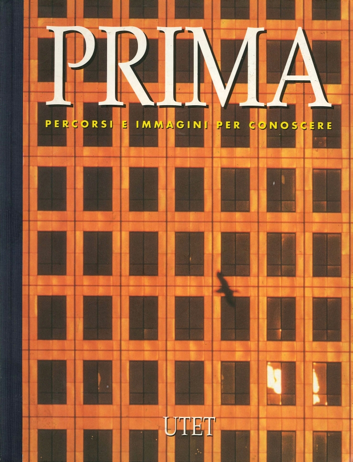 Prima. Percorsi e Immagini per Conoscere. Vol. 4. Ambiente Costruito