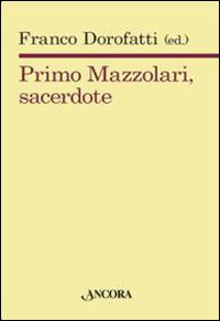 Primo Mazzolari, Sacerdote
