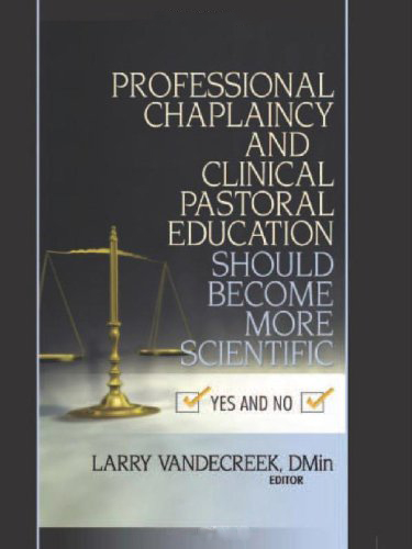 Professional Chaplaincy and Clinical Pastoral Education Should Become More Scientific: …
