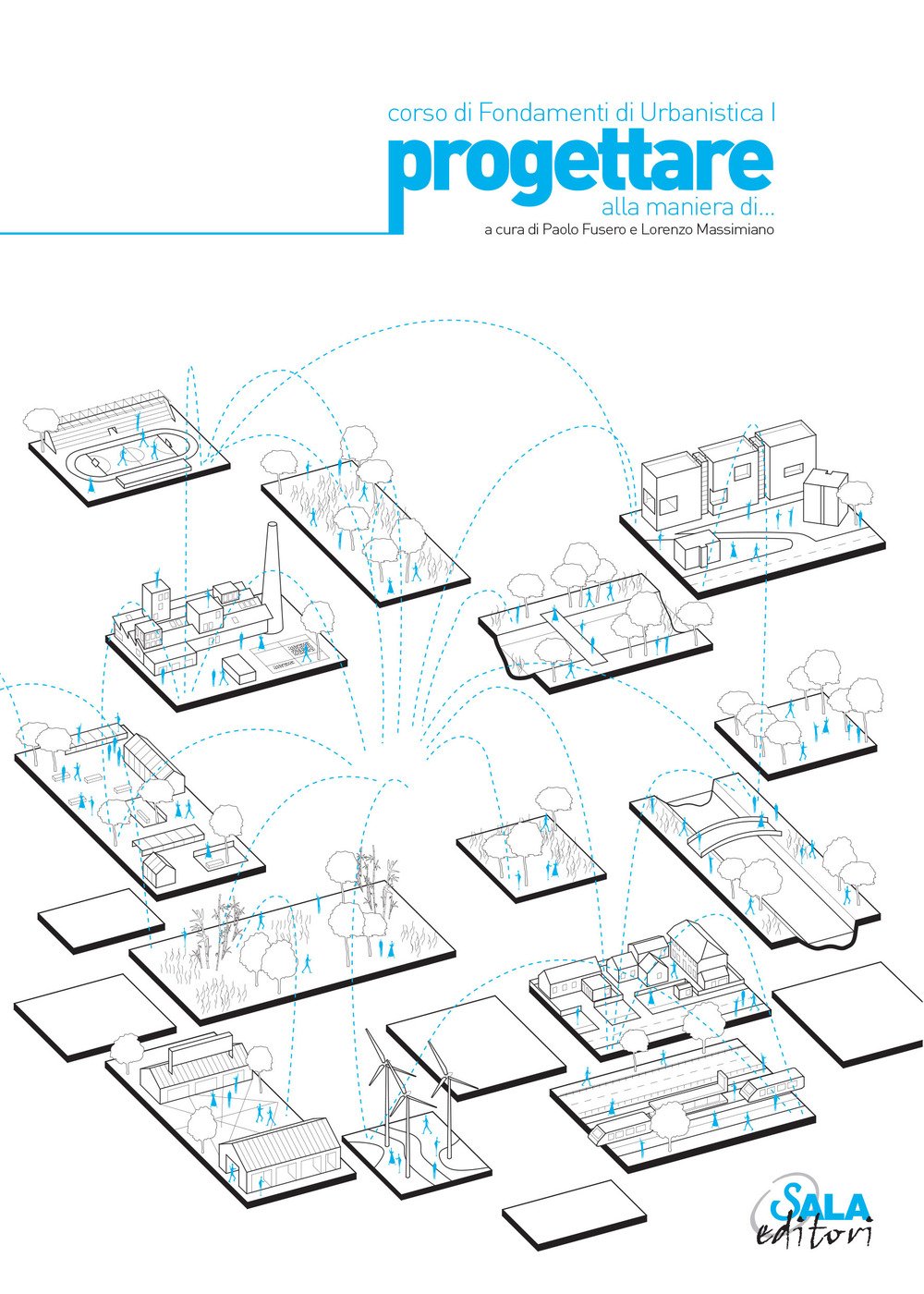 Progettare alla maniera di. Corso di fondamenti di urbanistica, Pescara, …