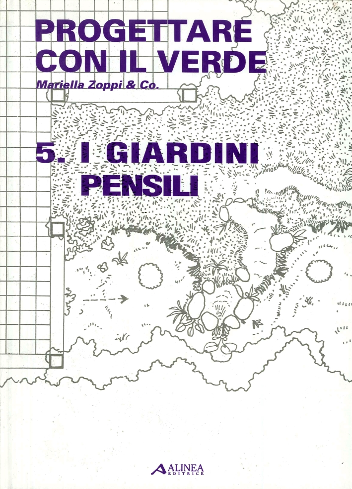 Progettare con il verde. I giardini pensili. 5