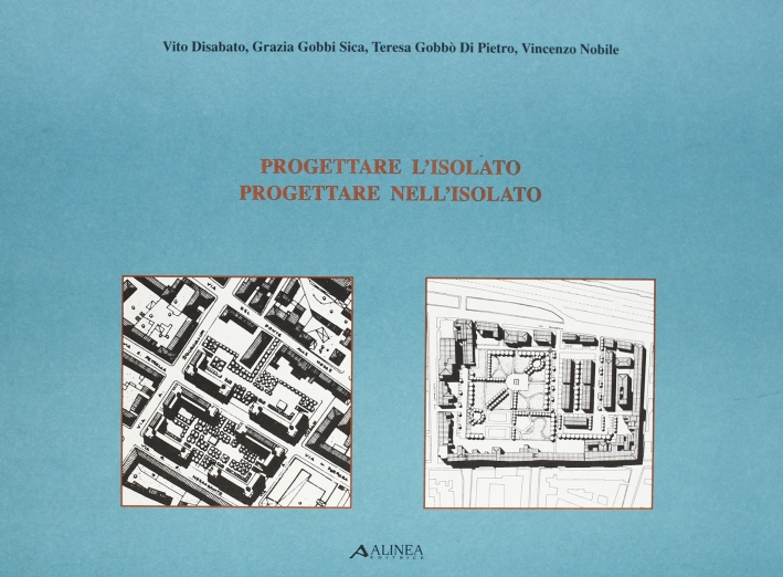 Progettare l'isolato. Progettare nell'isolato