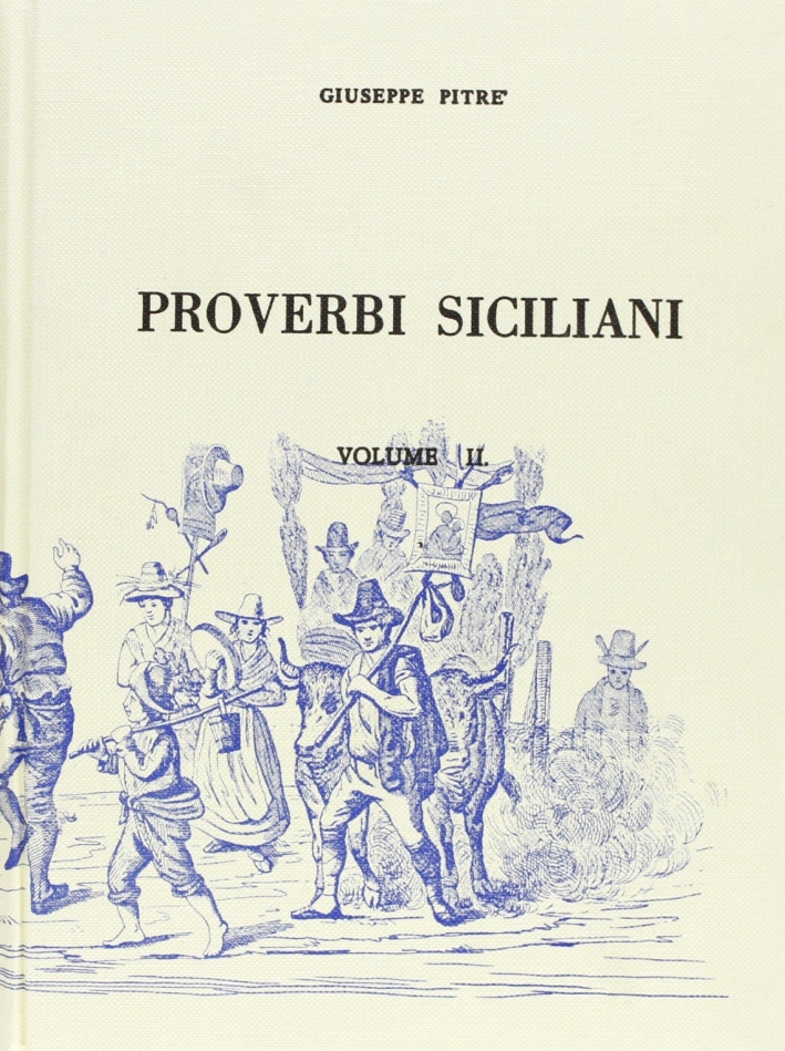Proverbi siciliani (rist. anast.). Vol. 2
