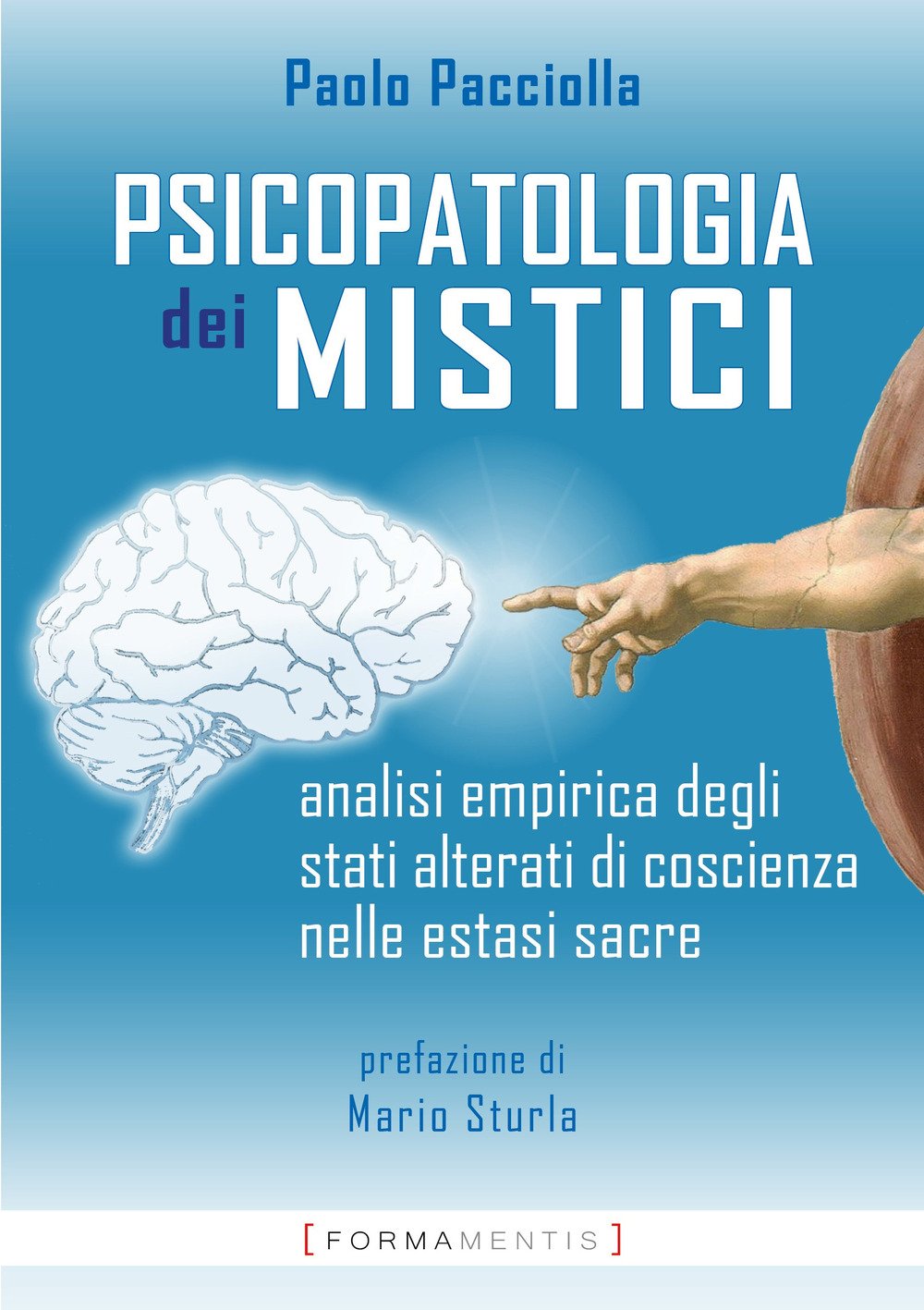 Psicopatologia dei mistici. Analisi empirica degli stati alterati di coscienza …