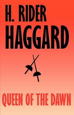 Queen of the Dawn: A Love Tale of Old Egypt