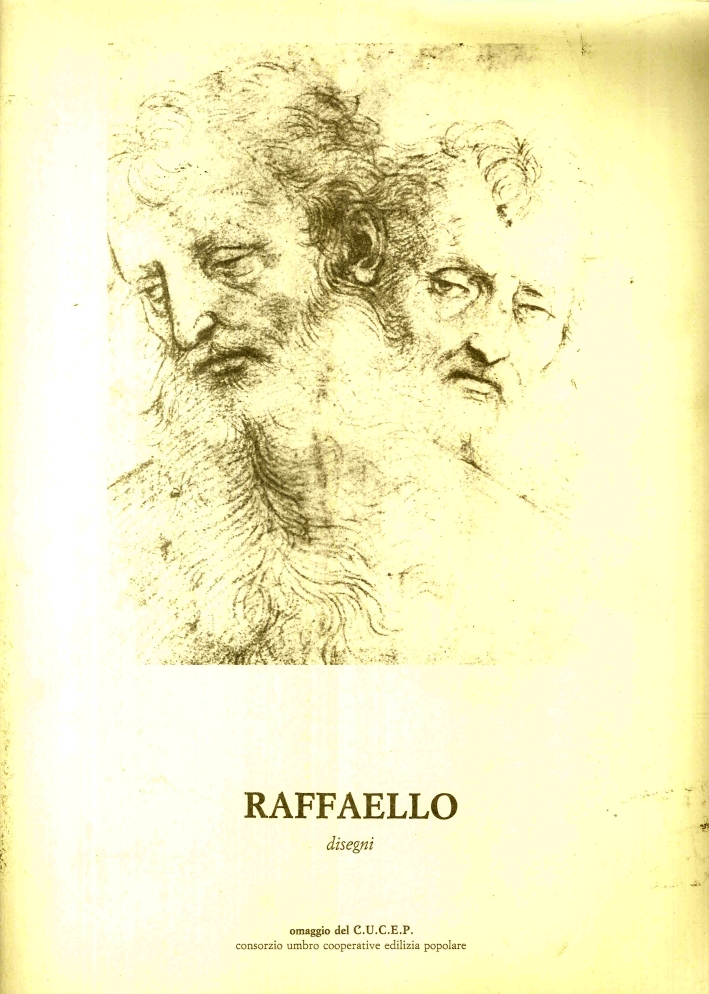 Raffaello. Disegni. Omaggio del C. U. C. E. P.- Consorzio …