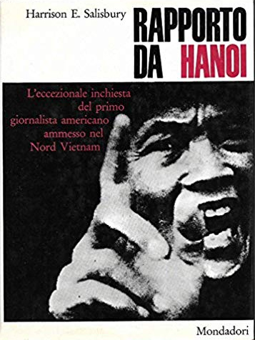 Rapporto Da Hanoi. Primo Giornalista nel Nord Vietnam