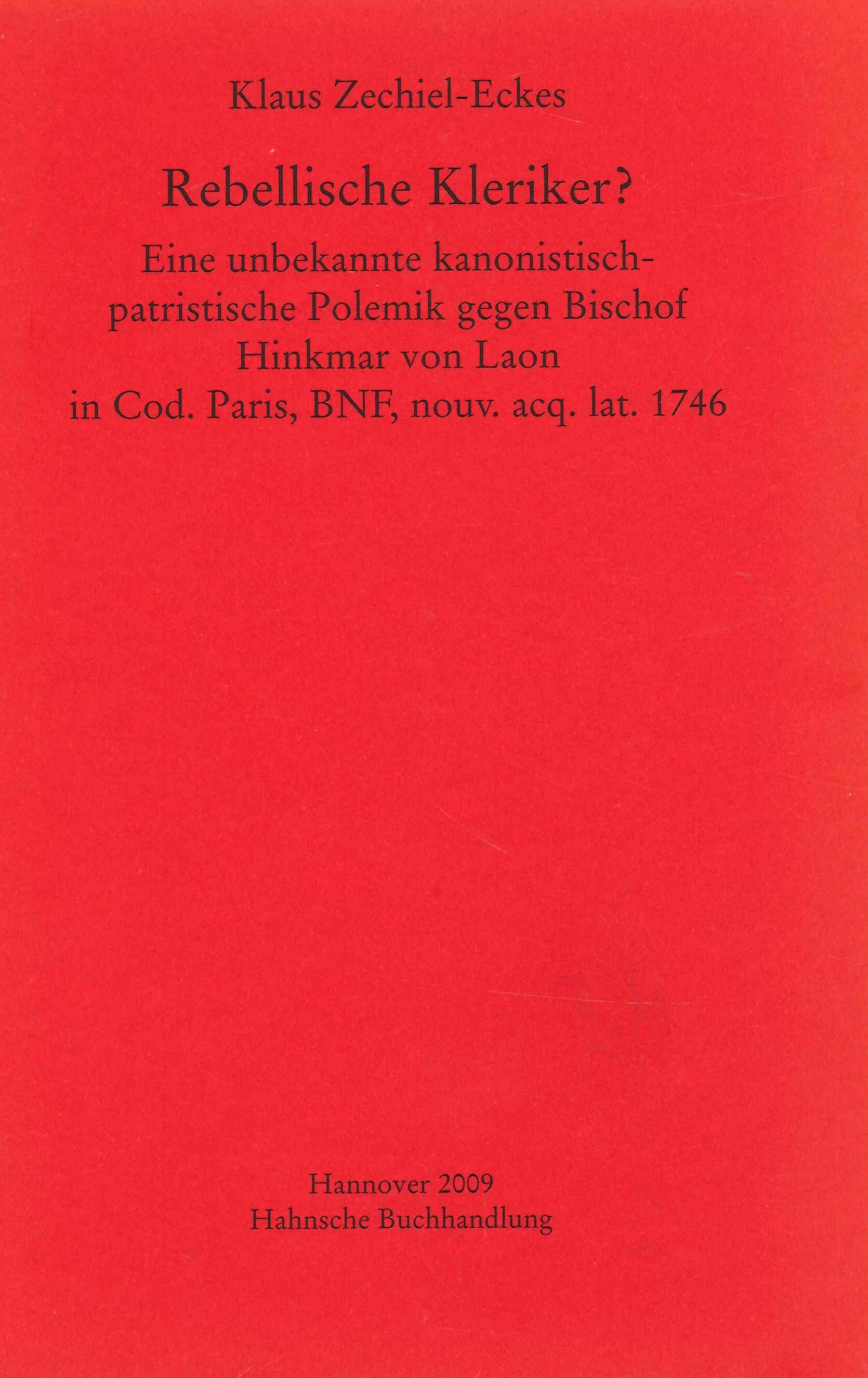 Rebellische Kleriker? eine unbekannte kanonistich-patristische Polemik gegen Bischof Hinkmar von …