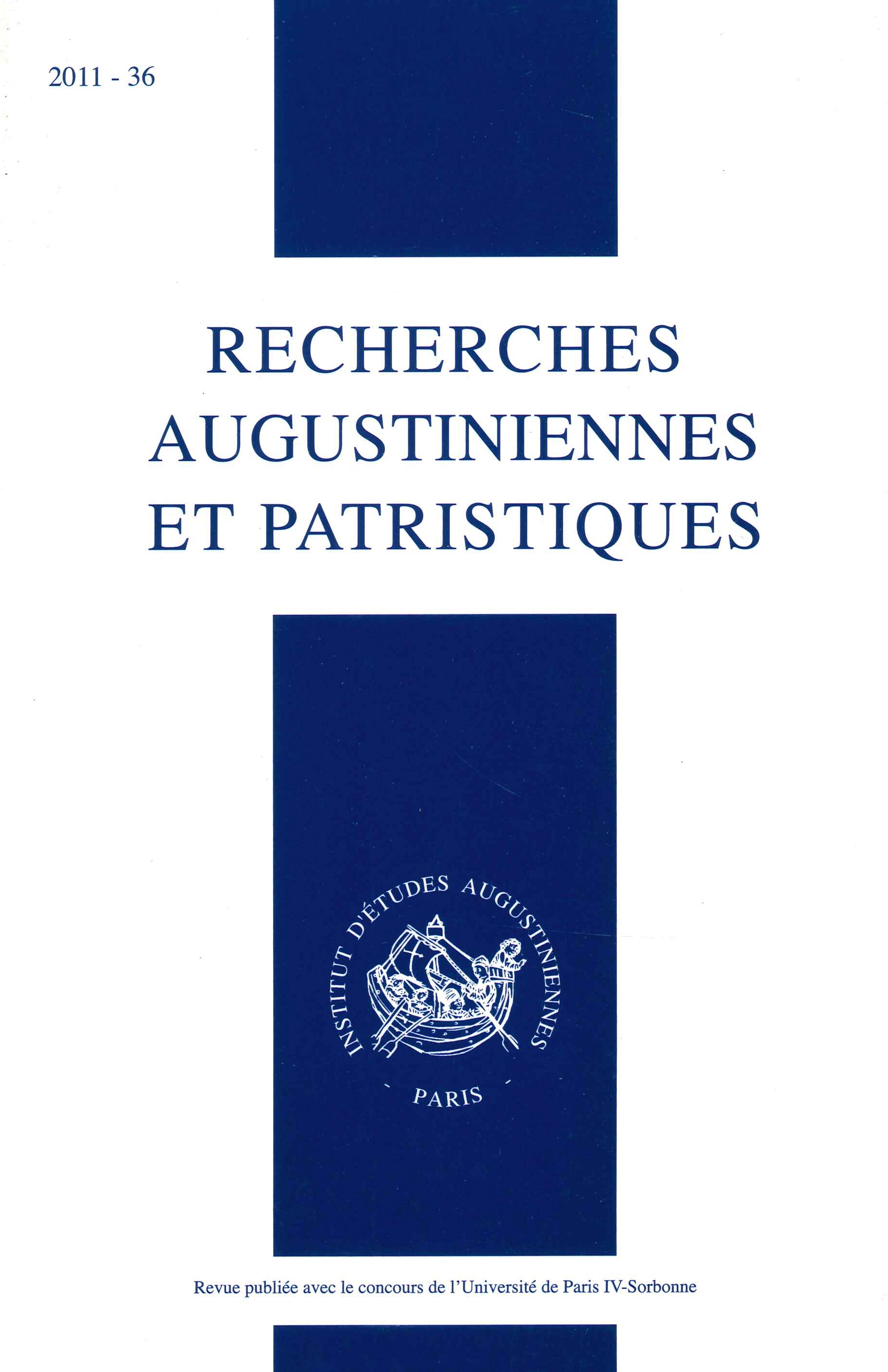 Recherches Augustiniennes Et Patristiques 2011-36, Paris, Institut d'Etudes Augustiniennes, 2011