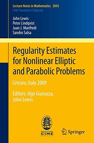 Regularity Estimates for Nonlinear Elliptic and Parabolic Problems: Cetraro, Italy …