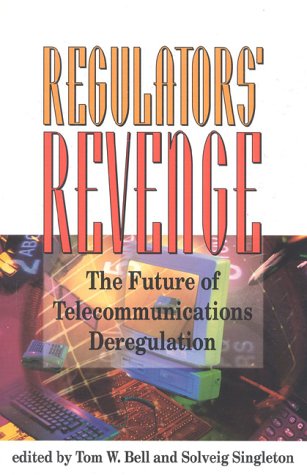 Regulators' Revenge: the Future of Telecommunications Deregulation