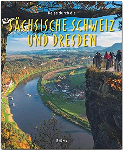 Reise durch die Sächsische Schweiz und Dresden