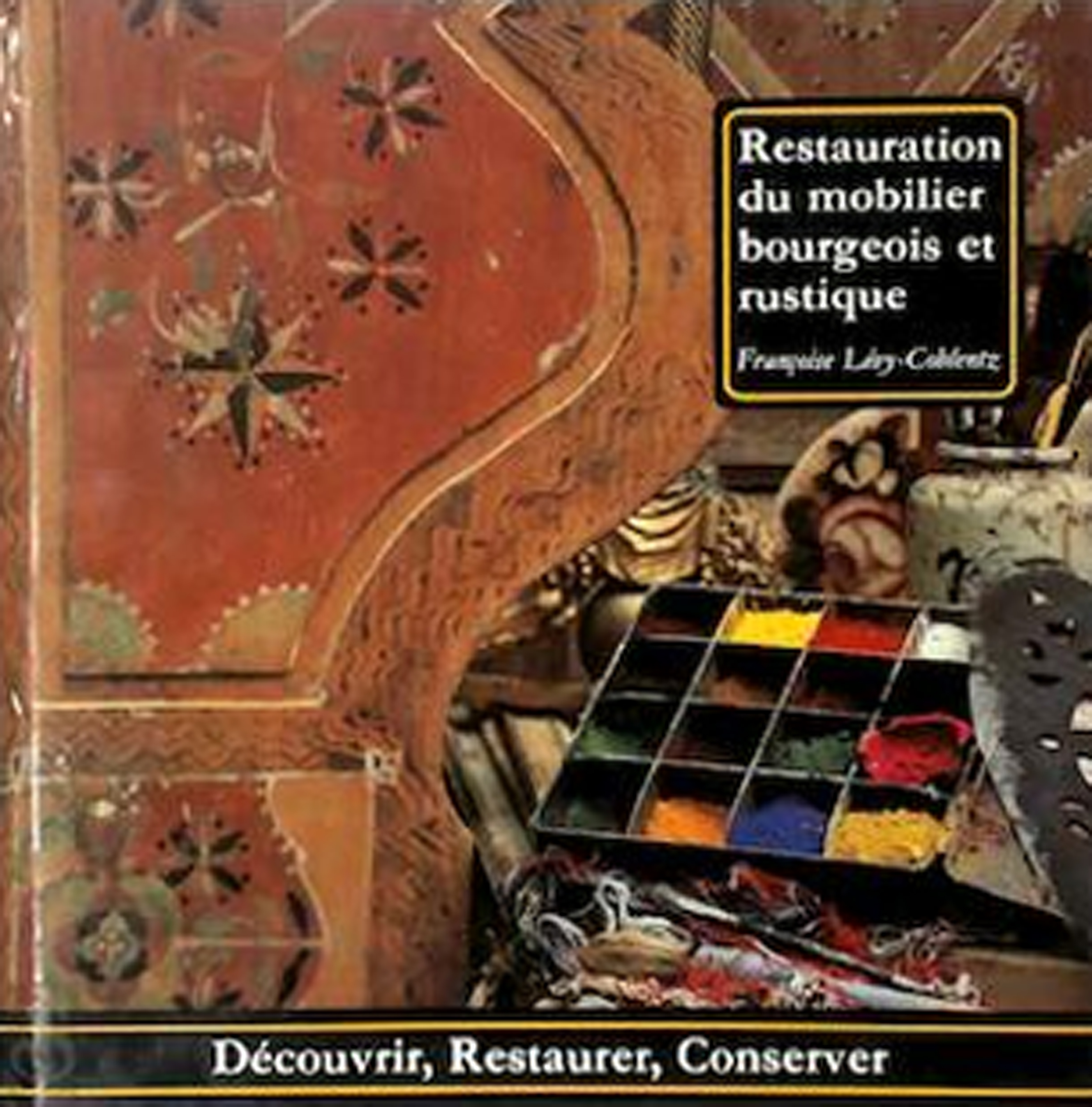 Restauration du mobilier. Découvrir, restaurer, conserver