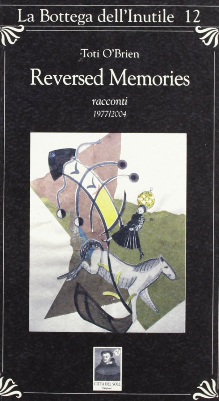 Reversed memories. Racconti 1977/2004