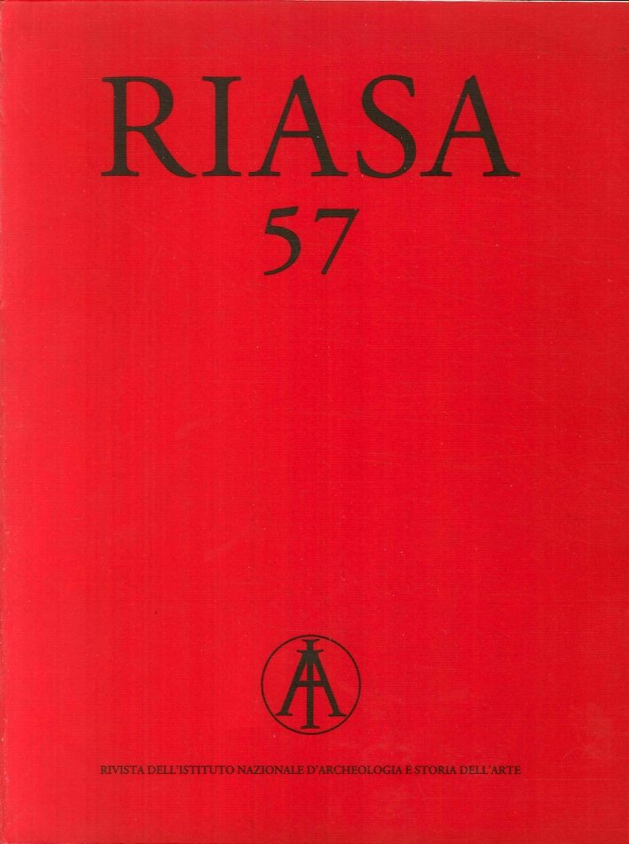 Riasa. Rivista Dell'Istituto Nazionale di Archeologia e Storia Dell'Arte. Vol.57, …
