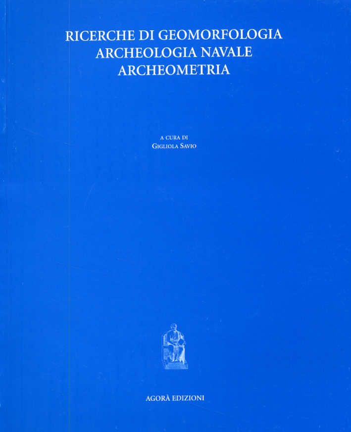 Ricerche di geomorfologia, archeologia navale, archeometria