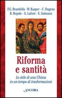 Riforma e santità. Lo stile di una Chiesa in un …