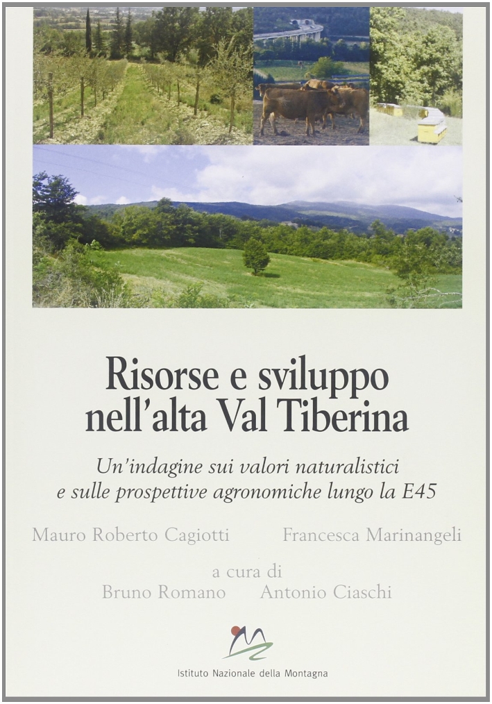 Risorse e sviluppo nell'alta val Tiberina. Un'indagine sui valori naturalistici …