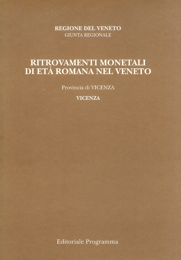 Ritrovamenti monetali di età romana nel Veneto. Provincia di Vicenza. …