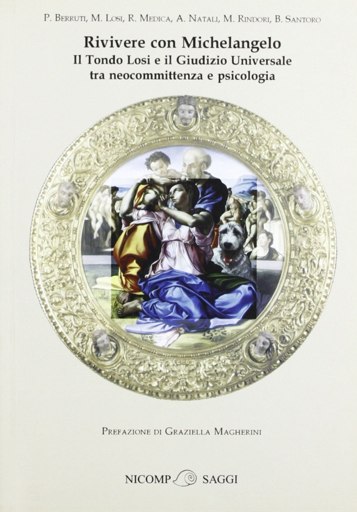 Rivivere con Michelangelo. Il Tondo Losi e Il giudizio universale …