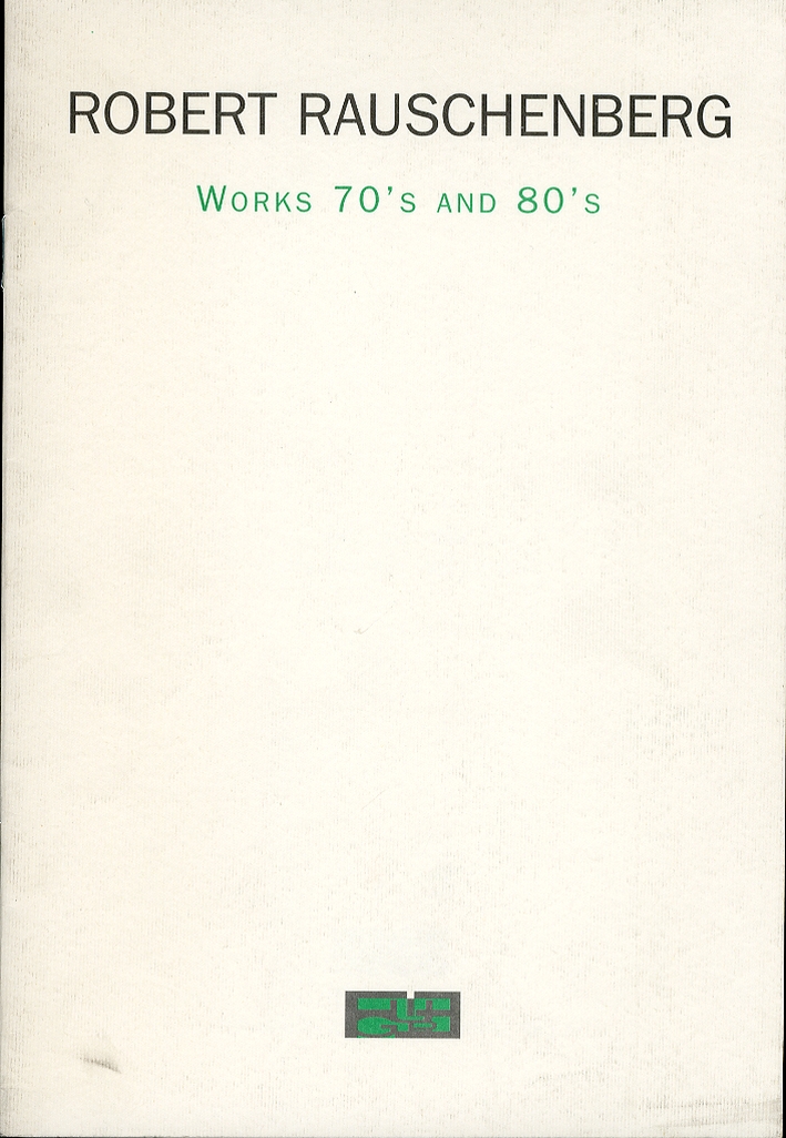 Robert Rauschenberg. Works 70's and 80's