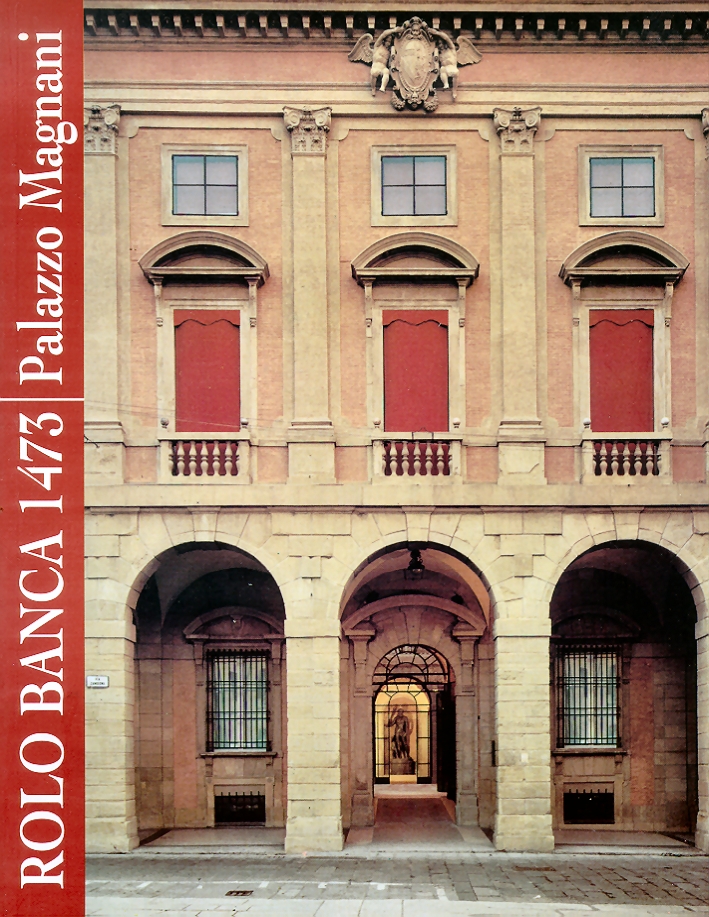 Rolo Banca 1473. Palazzo Magnani
