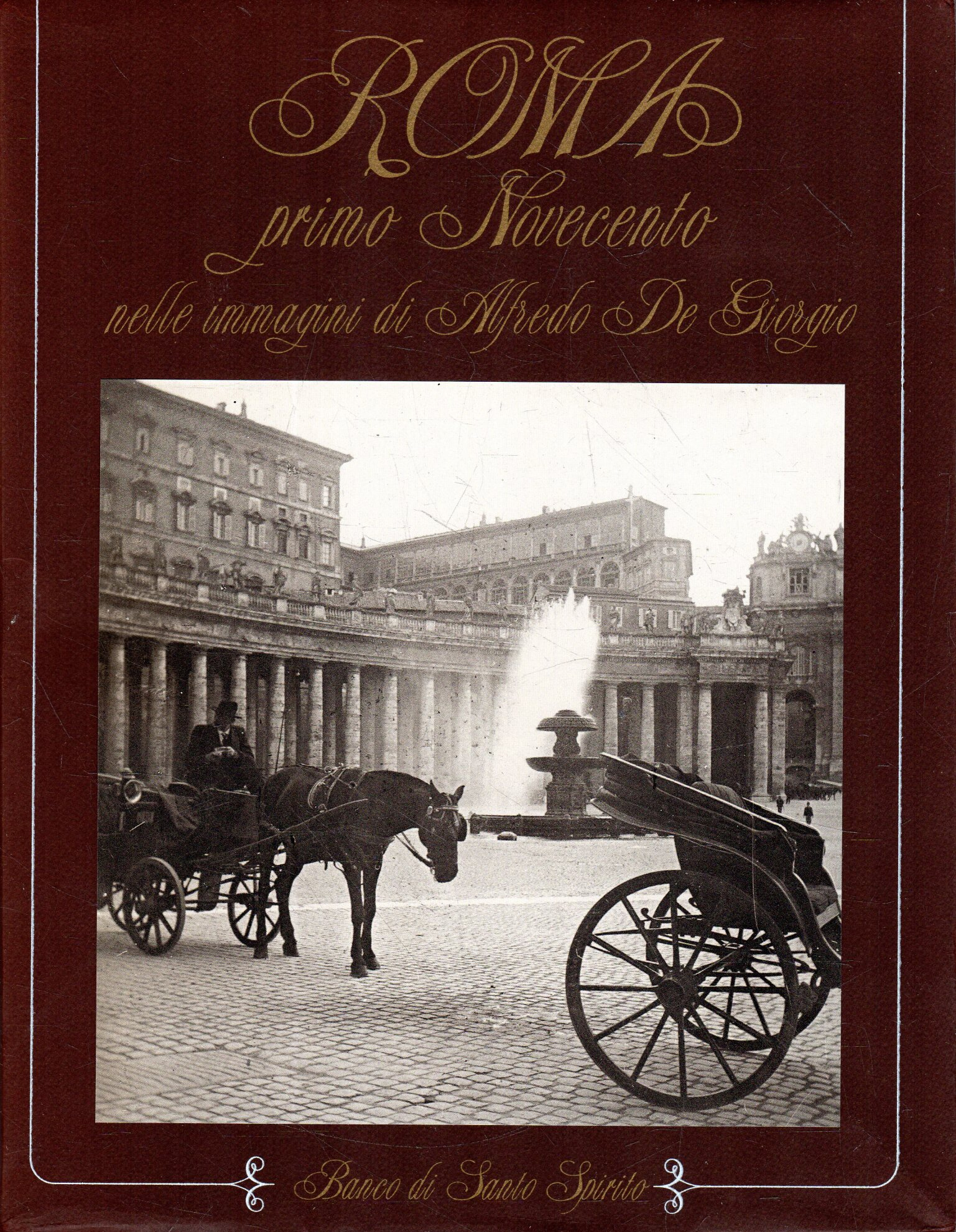 Rome. Early Twentieth Century as pictured by Alfredo De Giorgio