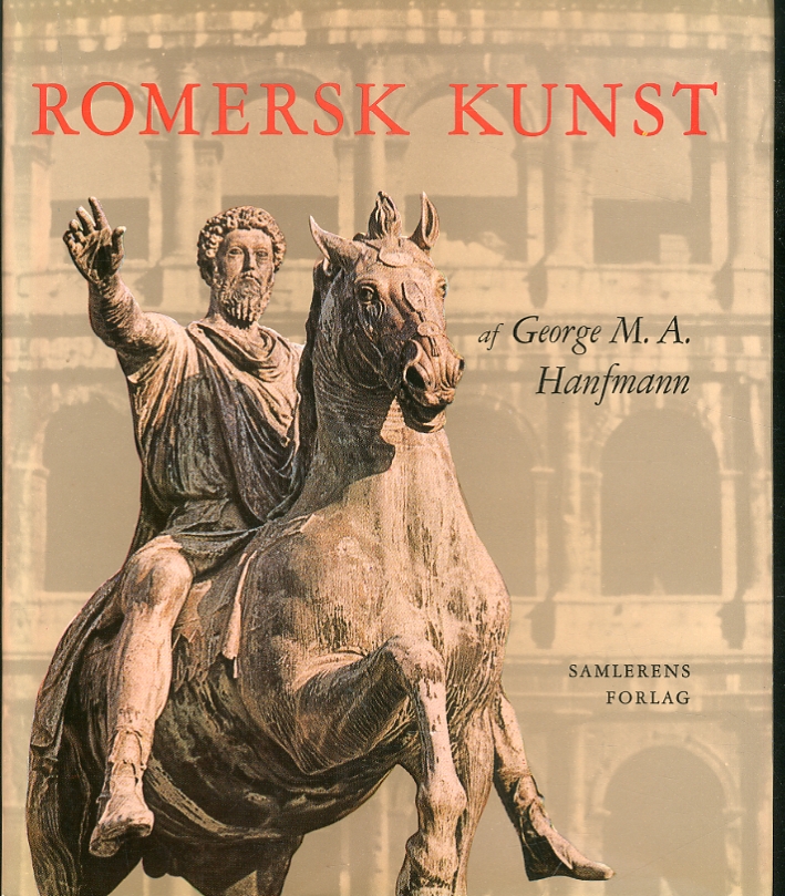 Romersk Kunst en Oversigt Over Kunsten i Det Romerske Verdensrige. …